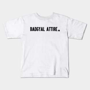 Badgyal Attire Kids T-Shirt